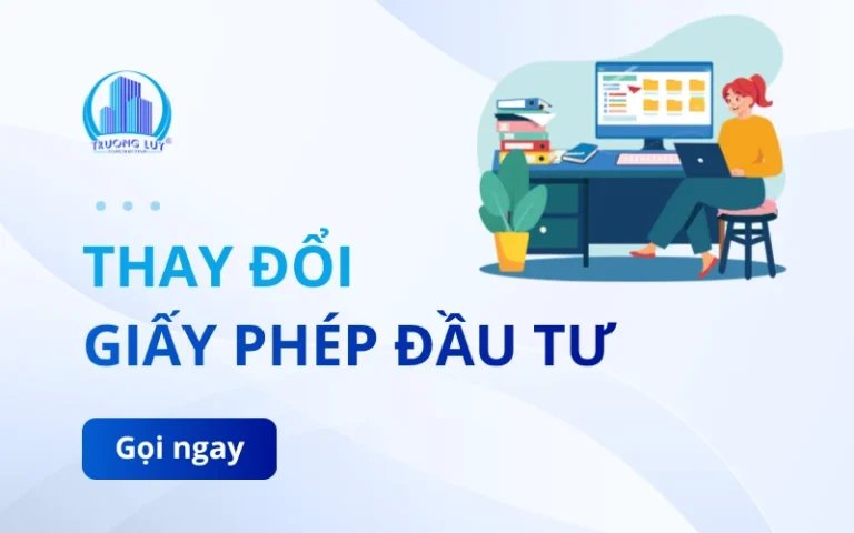 Dịch Vụ Điều Chỉnh Giấy Chứng Nhận Đăng Ký Đầu Tư Tại Trường Lũy