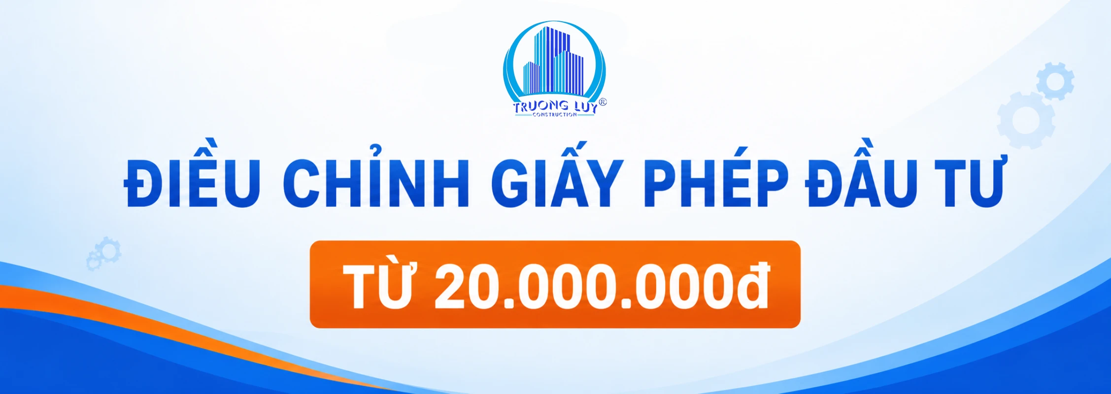 dịch vụ điều chỉnh giấy phép đầu tư trường lũy